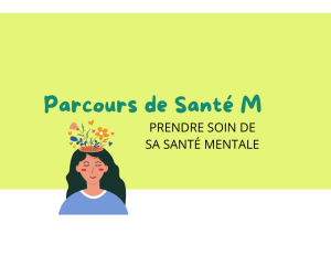 Parcours de Sante M est un parcours de sensibilisation des jeunes pour apprendre a favoriser et preserver leur sante mentale. 2